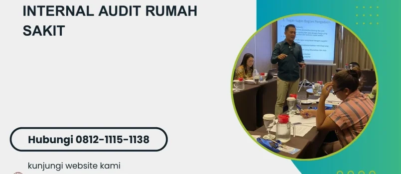 PELATIHAN INTERNAL AUDIT RUMAH SAKIT JAKARTA