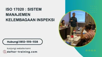 PELATIHAN ISO 17020 : SISTEM MANAJEMEN KELEMBAGAAN INSPEKSI JAKARTA