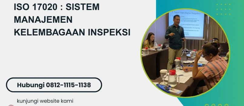 PELATIHAN ISO 17020 : SISTEM MANAJEMEN KELEMBAGAAN INSPEKSI JAKARTA