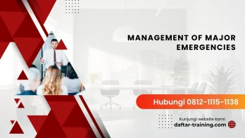 PELATIHAN MANAGEMENT OF MAJOR EMERGENCIES JAKARTA