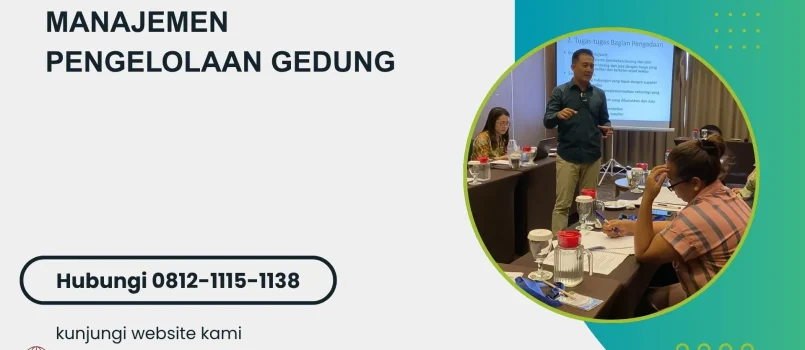 PELATIHAN MANAJEMEN PENGELOLAAN GEDUNG JAKARTA