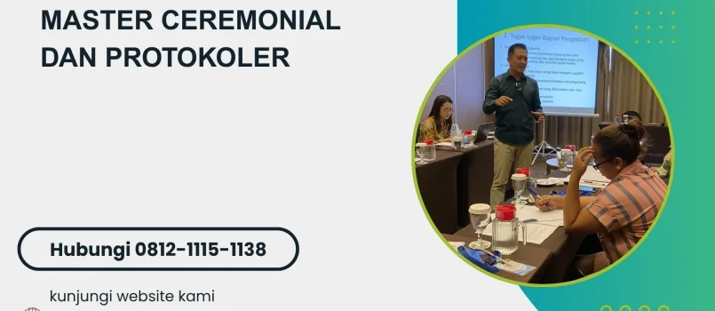 PELATIHAN MASTER CEREMONIAL DAN PROTOKOLER JAKARTA