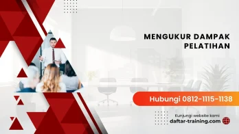 PELATIHAN MENGUKUR DAMPAK PELATIHAN JAKARTA