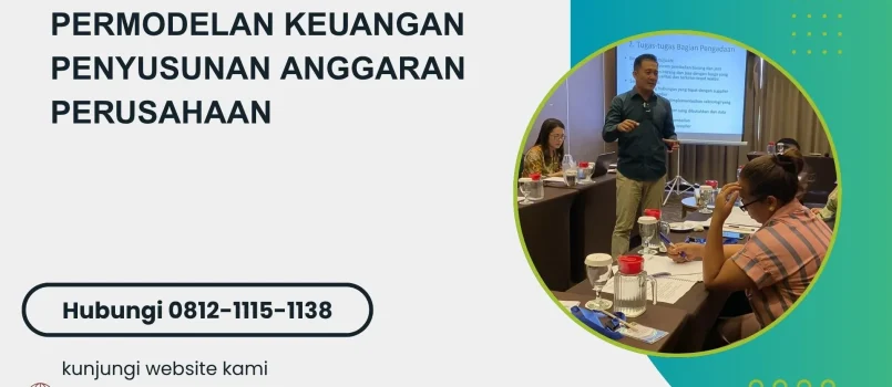 PELATIHAN PERMODELAN KEUANGAN PENYUSUNAN ANGGARAN PERUSAHAAN JAKARTA