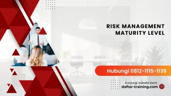 PELATIHAN RISK MANAGEMENT MATURITY LEVEL JAKARTA