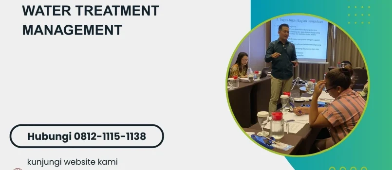 PELATIHAN WATER TREATMENT MANAGEMENT JAKARTA